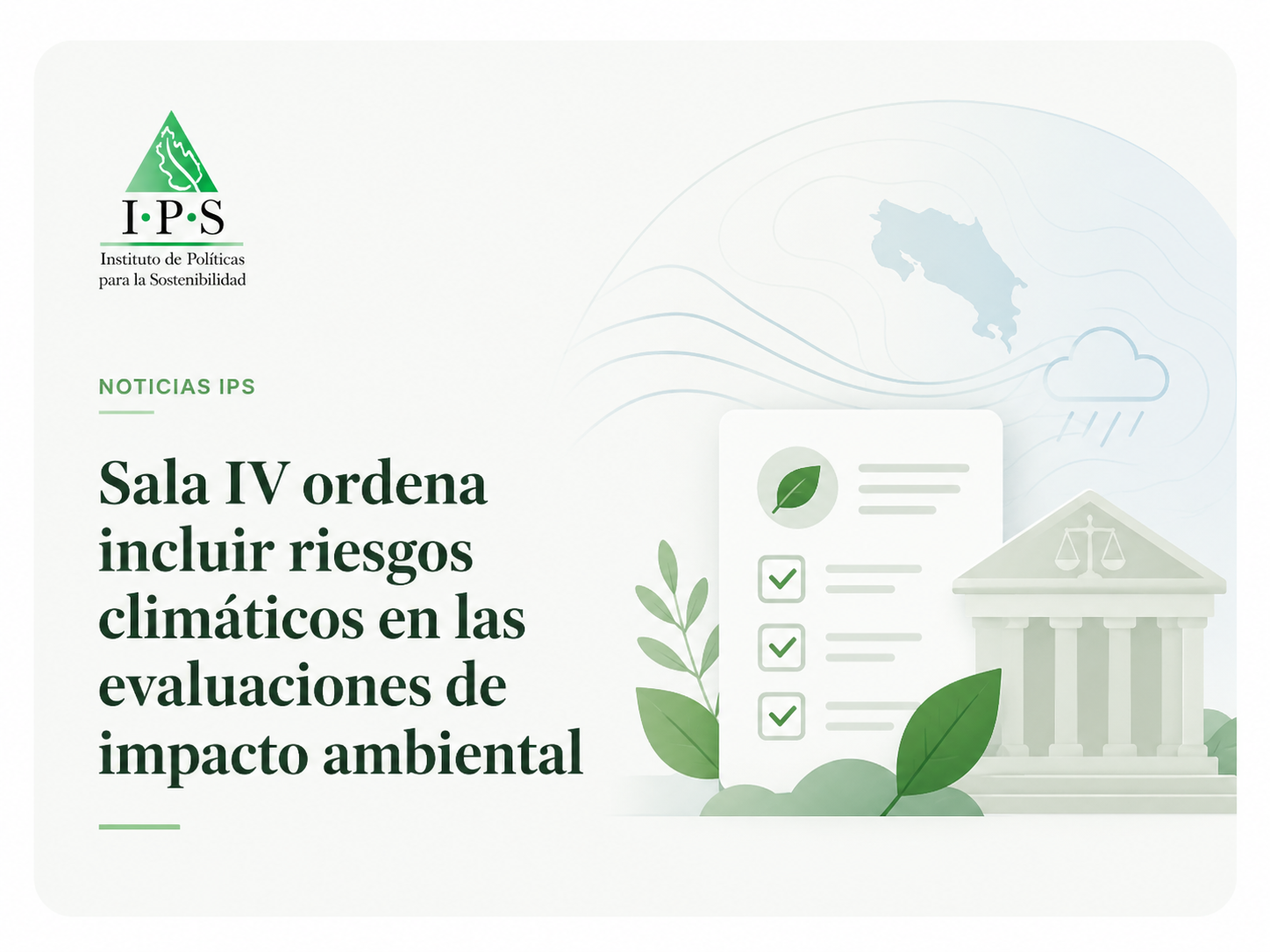 Sala IV ordena incluir riesgos climáticos en las evaluaciones de impacto ambiental